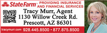 Tracy Murr, State Farm Agent - 1130 Willow Creek Rd. Prescott, AZ 86301